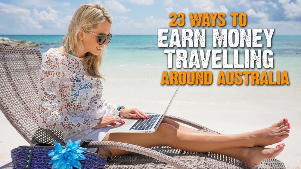 how to earn money travelling around australia